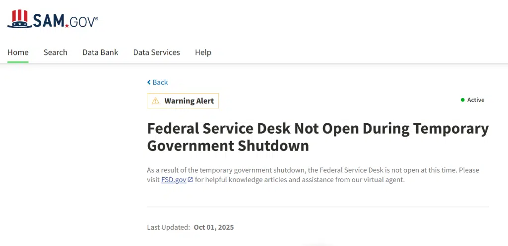 Alert on the SAM.gov website stating that the Federal Service Desk is not open during the temporary government shutdown which began on October 1st, 2025. Federal contractors are able to access the virtual agent but no live representatives will be available.